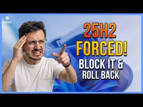 Windows 11 25H2 Forced Update Is Here! How to Block It & Roll Back to 24H2 (2026)