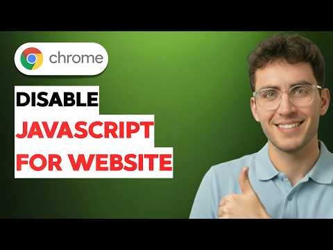 How to Disable Javascript for a Website on Google Chrome [2026 Full Guide]