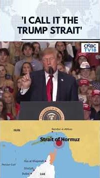 President Trump Claims Victory Over Iran & Venezuela, Calls Hormuz ‘Trump Strait’ | N18G | CNBC TV18