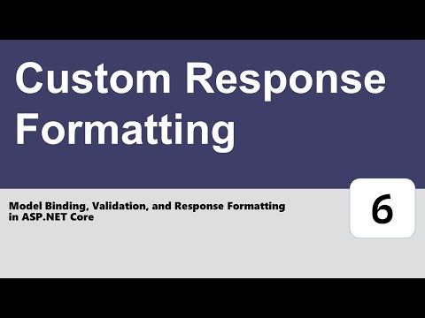 Model Binding, Validation & Responses in ASP.NET Core #6 - Custom Response Formatting