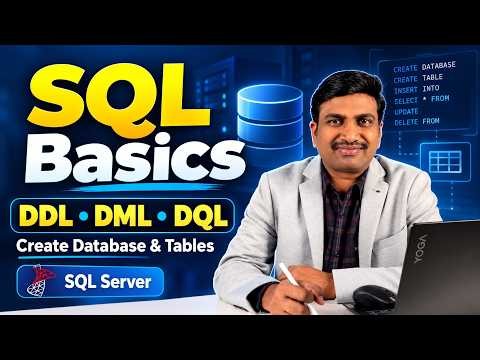 Video 3 : SQL Basics | DDL, DML, DQL Commands Explained | Create Database & Tables in SQL Server
