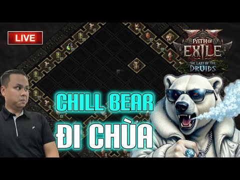 🔴TEMPLE IS SAVED! - CHILL BEAR ĐI CHÙA - POE 2 - 1440p60fps