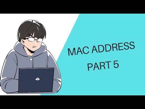 MAC address Part 5