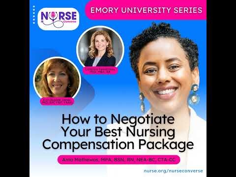 Emory University: How to Negotiate Your Best Nursing Compensation Package (With Ama Mathewos, Dr....