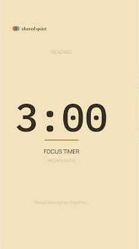 3-Minute Focus Timer | Brown Noise | Shared Quiet #sharedquiet #focustimer #studywithme