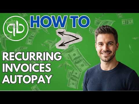 How to Set Up Recurring Invoices & Use AutoPay in QuickBooks Online (2026 Updated Guide)