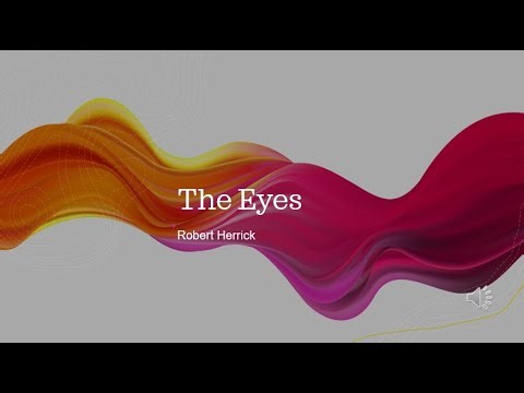 The Eyes by Robert Herrick