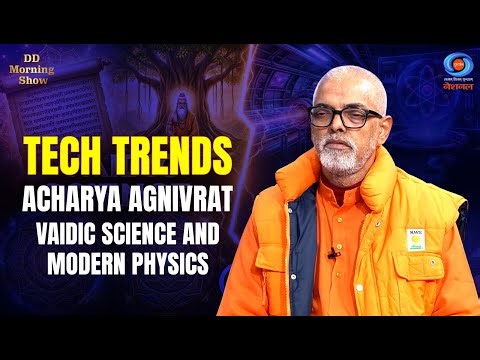 DD Morning Show | Tech Trends | Acharya Agnivrat | Vaidic Science and Modern Physics | DD National