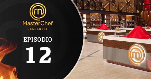 MasterChef Celebrity - Episodio 12