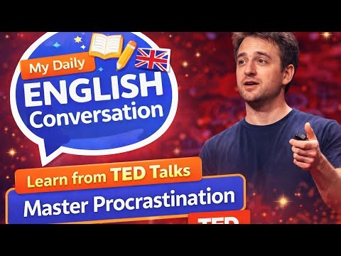 Practice English Speaking with TED-Style Talks | Tim Urban Inspired