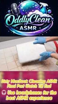 Dirty MacBook Cleaning ASMR 💻✨ | FINAL PART | Clean Reveal 🎧 #cleaningasmr #asmrvideos #asmr