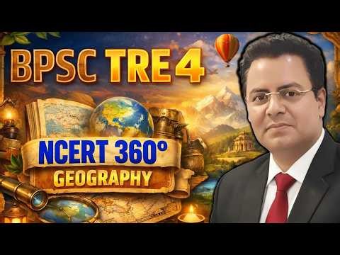 BPSC TRE 4.0 | NCERT 360° Class 6th - 12th | Bihar Teacher 4 NCERT Geography Class | Lakshman Sir