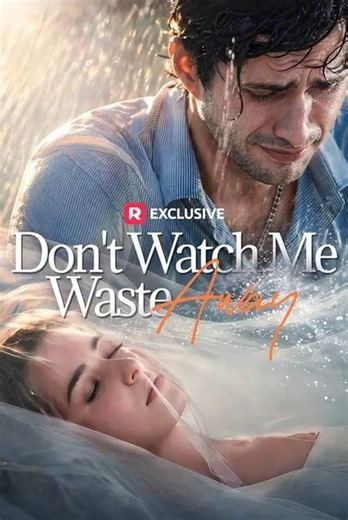 Don't Watch Me Waste Away 🔥 FULL DRAMA 2026 -Full Chinese Movie EngSub