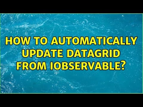 How to automatically update datagrid from IObservable＜T＞? (2 Solutions!!)