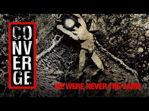 Converge - "We Were Never The Same" (Official Visualizer)