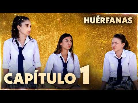 Huérfanas - Capítulo 1 | Versión Extendida