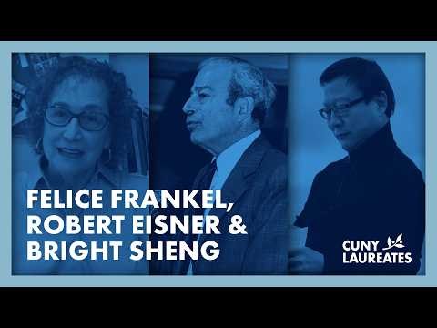 Felice Frankel, Robert Eisner, and Bright Sheng | CUNY Laureates