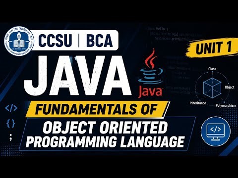 CCSU | BCA | Java | Unit 1 Fundamentals of Object Oriented programming language 