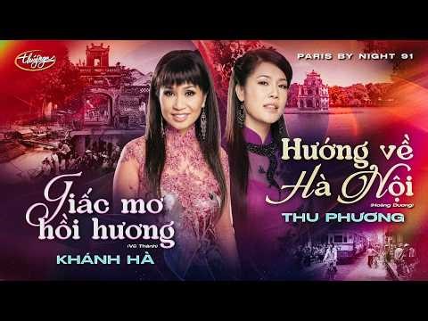 PBN 91 | Khánh Hà - Giấc Mơ Hồi Hương & Thu Phương - Hướng Về Hà Nội