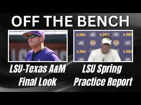 OTB | LSU-Texas A&M Final Look | LSU Spring Practice Report
