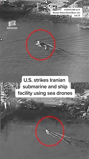 U.S. strikes Iranian submarine and ship facility using sea drones