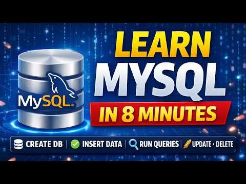 Learn MySQL in 8 Minutes | MySQL Tutorial for Beginners (Step-by-Step)