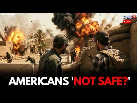 Americans Unsafe Amid Rising Threats In Middle East | Spark Fresh Security Fears Worldwide | LIVE