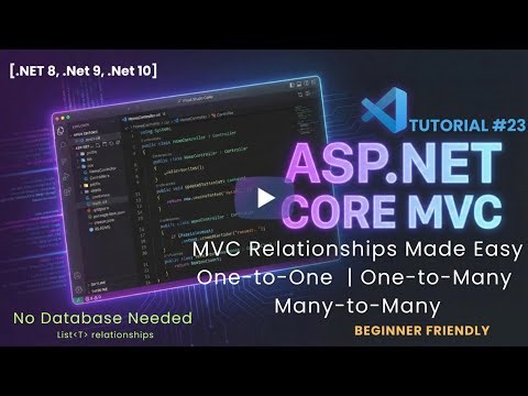 ASP.NET MVC Relationships | One-to-One, One-to-Many, Many-to-Many Using Lists (Beginner to Advanced)