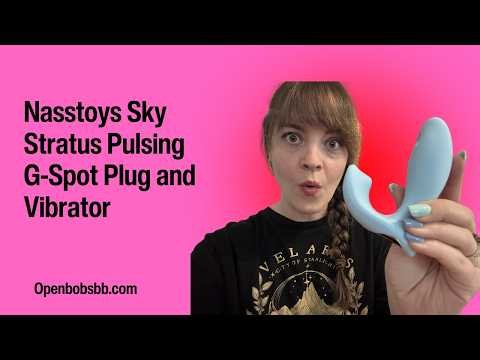 Educational Sex Toy Review - Nasstoys Sky Stratus Pulsing G-Spot Vibrator