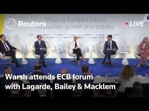 LIVE: Fed chief Warsh attends ECB forum with Lagarde, Bailey & Macklem