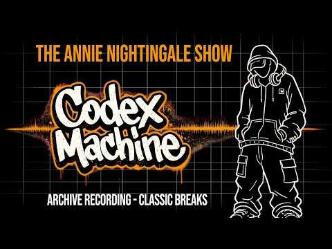 Codex Machine | Breaks – Annie Nightingale Show | BBC Radio 1 | 9 December 2005