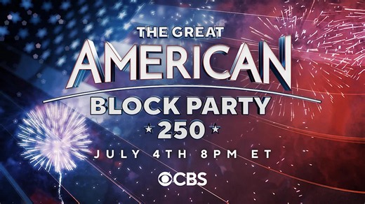 CBS to host "The Great American Block Party 250" on July 4