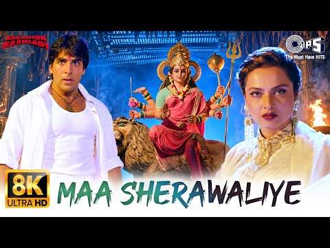 Maa Sherawaliye Tera Sher Aa Gaya - 8K | Khiladiyon Ka Khiladi | Navratri song | Mata Rani Ke Bhajan