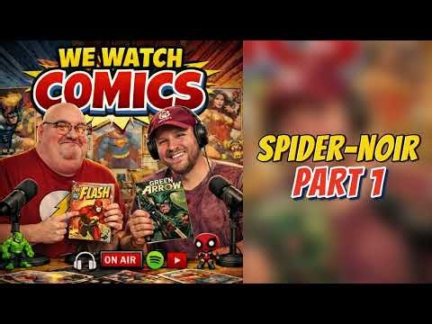 Spider-Noir Episodes 1-4 | We Watch Comics | Backbone Wrestling