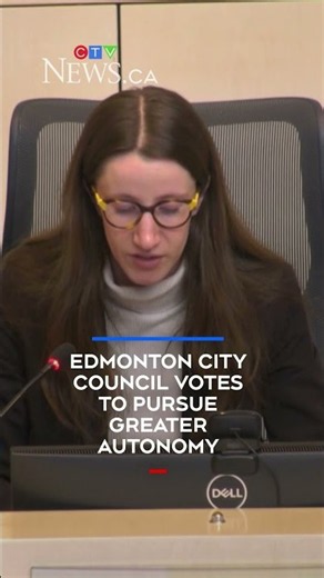 Edmonton city council votes to pursue greater autonomy