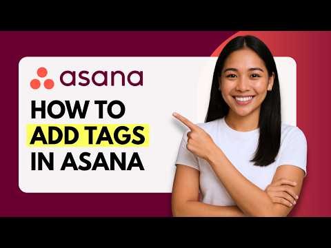 How to Add Tags in Asana [Quick Guide]