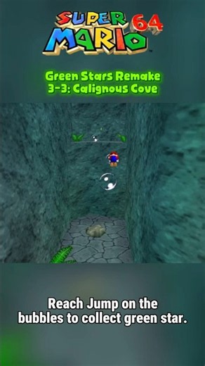 Super Mario 64 Green Stars Remake: 3-3 Calignous Cove #JumpontheBubbles