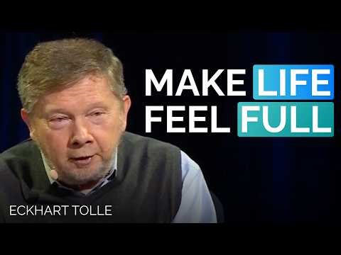 The Real Reason Your Life Feels Incomplete | Eckhart Tolle