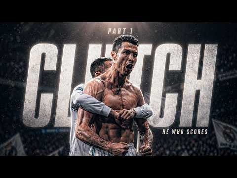HE WHO SCORES: THE CLUTCH ENTITY | Cristiano Ronaldo