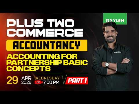 Plus Two Commerce - Accountancy | Accounting for Partnership - Concepts | Xylem Plus Two Commerce