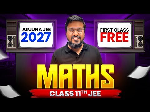 1st Class of MATHS by Anna Sir || ARJUNA JEE 2027 Batch🔥