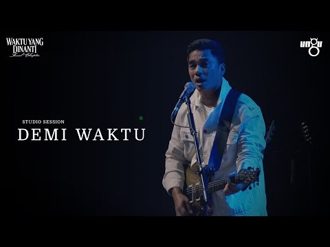 Demi Waktu - UNGU | Studio Session