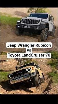 Jeep Wrangler Rubicon vs Toyota LandCruiser 70 Series: Off-road