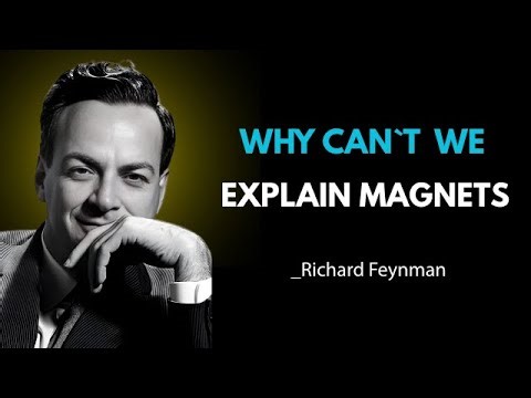 What’s BETWEEN the Magnets? Richard Feynman’s Answer Will BREAK Your Brain