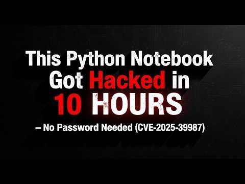 This Python Notebook Got Hacked in 10 HOURS — No Password Needed (CVE-2026-39987)