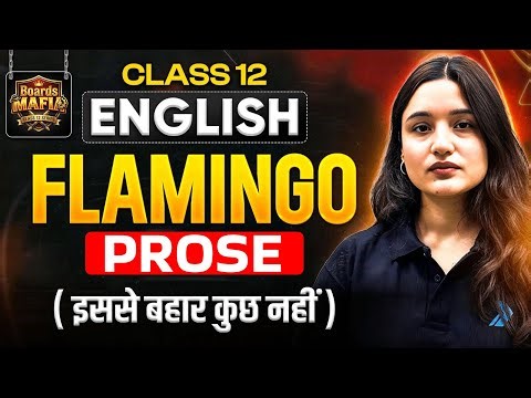Class 12 English | Flamingo Prose - One Shot | Boards Mafia Series 🔥