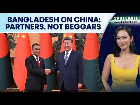 Bangladesh Says PM Went To China For Partnership, Not Handouts | Spotlight | N18G