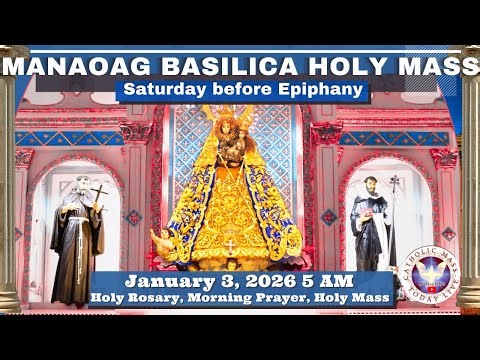 CATHOLIC MASS OUR LADY OF MANAOAG CHURCH LIVE MASS TODAY January 3, 2026 5 a.m. Holy Rosary