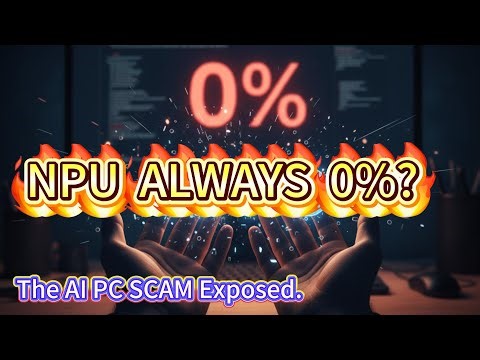 Is AI PC a SCAM? Why Your NPU Usage is Always 0%