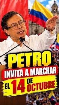 Gustavo Petro invita a marchar el 14 de octubre